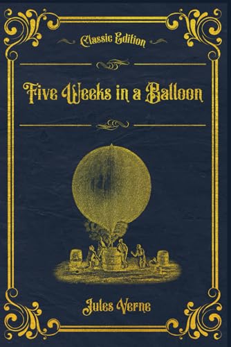 Five Weeks in a Balloon: With original illustrations - annotated